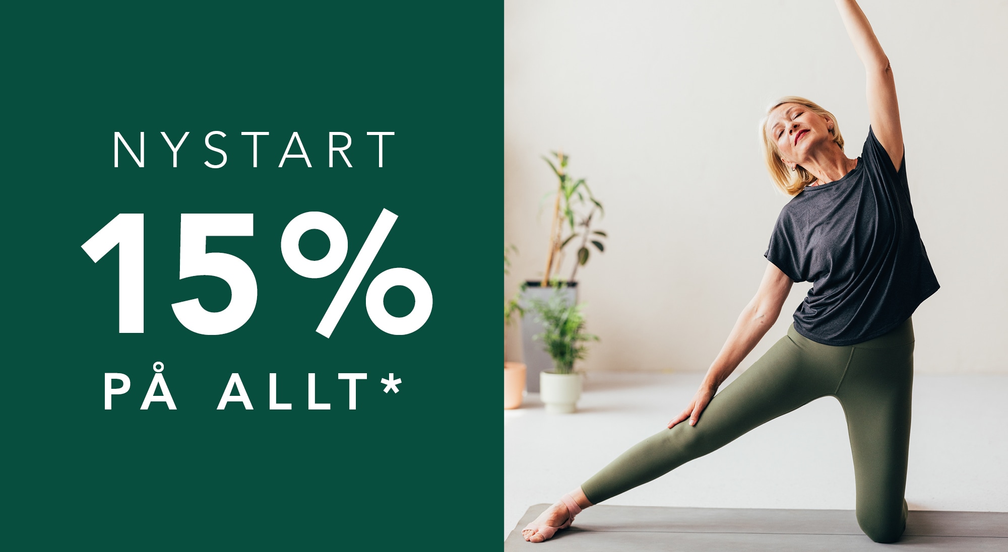 Nystart - 15 % på allt*!